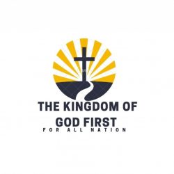 THE KINGDOM OF GOD FIRST FOR ALL NATION